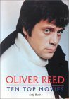 Stock image for Oliver Reed: Ten Top Movies - A Tribute to Oliver Reed for sale by WorldofBooks