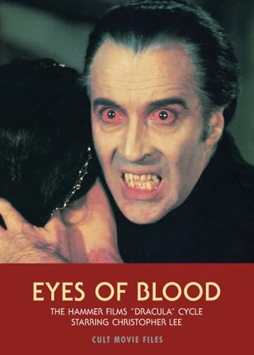 Stock image for Eyes of Blood The Hammer Films Dracula Cycle Starring Christopher Lee Cult Movie Files for sale by PBShop.store US