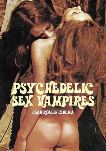 9781902588285: Psychedelic Sex Vampires: Jean Rollin Cinema