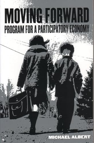 Stock image for Moving Forward: Programme for a Participatory Economy for sale by WorldofBooks