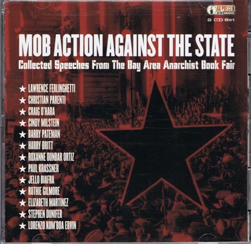 Stock image for Mob Action Against the State: Collected Speeches from the Bay Area Anarchist Bookfair (AK Press Audio) for sale by Revaluation Books