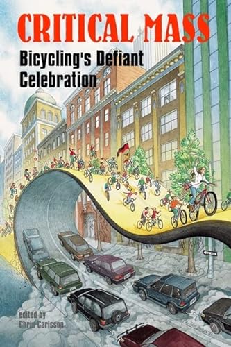 Imagen de archivo de Critical Mass: Bicycling's Defiant Celebration a la venta por HPB Inc.