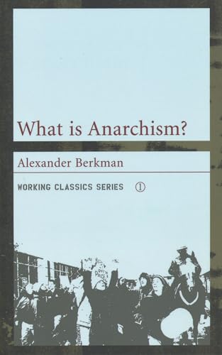 Imagen de archivo de What is Anarchism? (Working Classics) a la venta por Goodwill Books