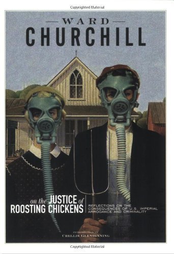 Stock image for ON THE JUSTICE OF ROOSTING CHICKENS. Reflections on the Consequences of U. S. Imperial Arrogance and Criminality for sale by Riverow Bookshop