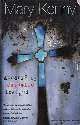 Imagen de archivo de Goodbye to Catholic Ireland a la venta por WorldofBooks