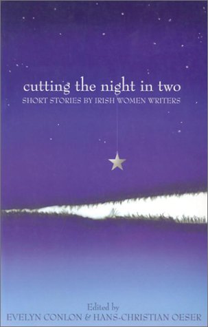 Imagen de archivo de Cutting the Night in Two: Short Stories by Irish Women Writers a la venta por WorldofBooks