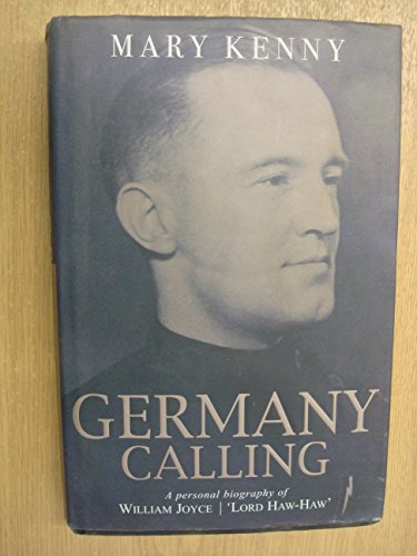 Beispielbild fr Germany Calling: A Personal Biography of William Joyce, Lord Haw Haw zum Verkauf von WorldofBooks