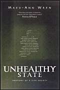 Unhealthy State: Anatomy of a Sick Society