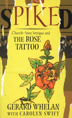 Beispielbild fr Spiked: Church, State Intrigue and the Rose Tattoo zum Verkauf von WorldofBooks