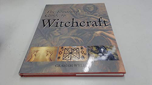 Stock image for The Illustrated Guide to Witchcraft: Sacred Sites, Rituals, Celebrations and Illustrations for sale by WorldofBooks