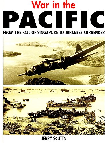 Stock image for War in the Pacific 1941-1945: From the Fall of Singapore to Japanese Surrender for sale by WorldofBooks