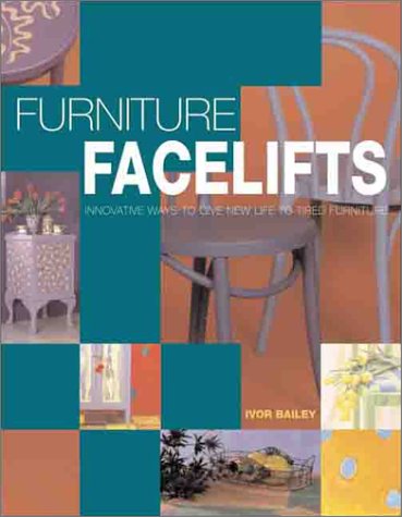 Imagen de archivo de Furniture Facelifts (Lifestyle) a la venta por AwesomeBooks