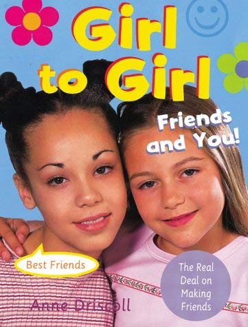 Stock image for Girl to Girl: Friends and You for sale by Wonder Book