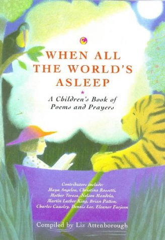 Beispielbild fr When All the World's Asleep - A Children's Book of Poems and Prayers zum Verkauf von WorldofBooks