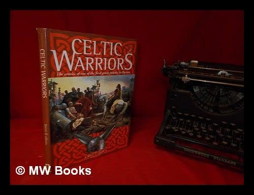 Beispielbild fr CELTIC WARRIORS: THE ARMIES OF ONE OF THE FIRST GREAT PEOPLES IN EUROPE. zum Verkauf von WorldofBooks