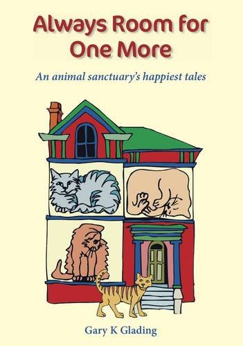 Stock image for Always Room for One More: An Animal Sanctuarys Happiest Tales for sale by Brit Books