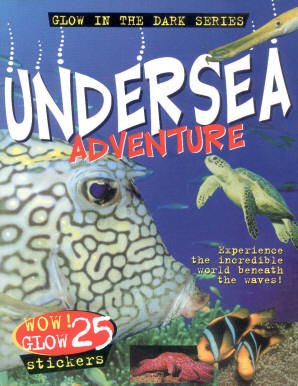 Stock image for Undersea Adventure (Glow in the Dark Series) for sale by Red's Corner LLC