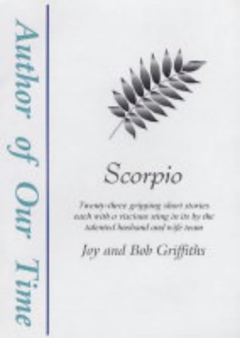 Scorpio: Twenty-three Short Stories by a Husband and Wife Team (Salisbury) (9781902628011) by Griffiths, Joy; Griffiths, Bob