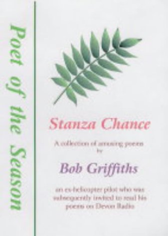 Stanza Chance: A Collection of Amusing Poems (Poet of the Season) (9781902628103) by Griffiths, Bob