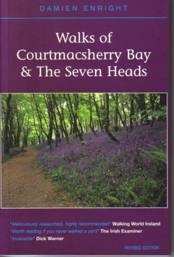 Beispielbild fr Walks of Courtmacsherry Bay and the Seven Heads (Damien Enright West Cork Walks) zum Verkauf von Greener Books