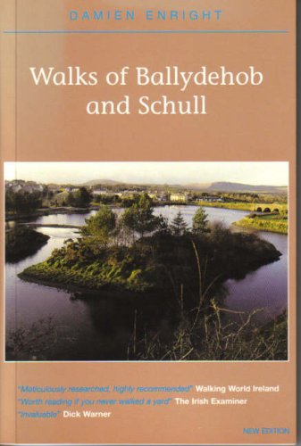 Beispielbild fr Walks of Ballydehob and Schull (Damien Enright West Cork Walks) zum Verkauf von Goldstone Books