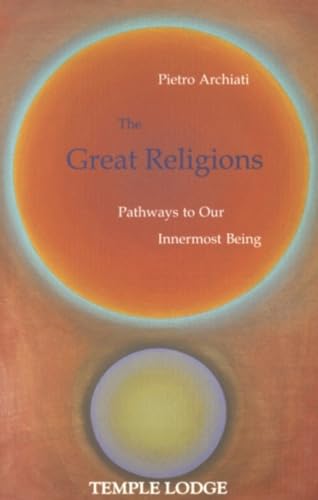 Stock image for The Great Religions: Pathways to Our Innermost Being for sale by Books From California