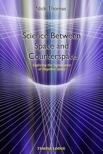 Beispielbild fr Science Between Space and Counterspace: Exploring the Significance of Negative Space zum Verkauf von WorldofBooks