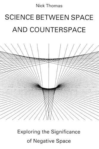 9781902636023: Science Between Space and Counterspace: Exploring the Significance of Negative Space
