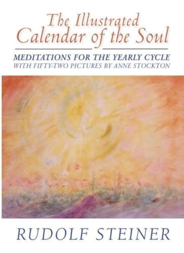 ILLUSTRATED CALENDAR OF THE SOUL: Meditations For The Yearly Cycle