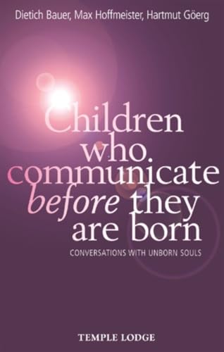 Stock image for Children Who Communicate Before They Are Born: Conversations With Unborn Souls for sale by Books From California
