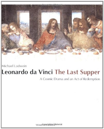 Beispielbild fr Leonardo Da Vinci, The Last Supper: A Cosmic Drama and an Act of Redemption zum Verkauf von WorldofBooks
