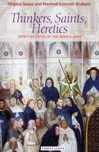 Imagen de archivo de Thinkers, Saints, Heretics: Spiritual Paths of the Middle Ages a la venta por Zoom Books Company