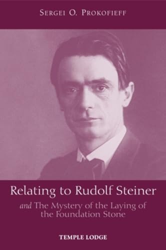 Stock image for Relating to Rudolf Steiner: And the Mystery of the Laying of the Foundation Stone for sale by Books From California