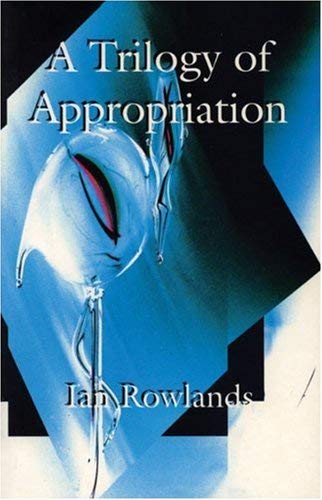 Beispielbild fr A Trilogy of Appropriation: 3 Plays - "Blue Heron in the Womb", "Glissando on an Empty Harp, "Love in Plastic" zum Verkauf von Goldstone Books