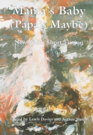 9781902638034: Mama's Baby (Papa's Maybe): New Welsh Short Fiction