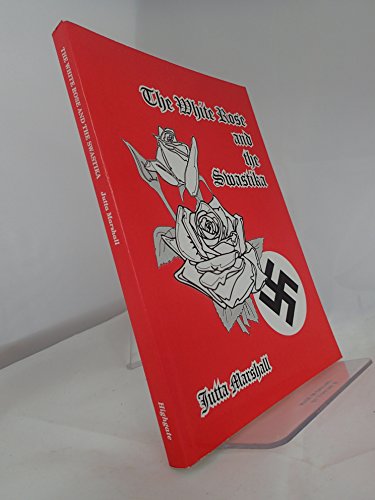 Stock image for The White Rose and the Swastika for sale by WorldofBooks