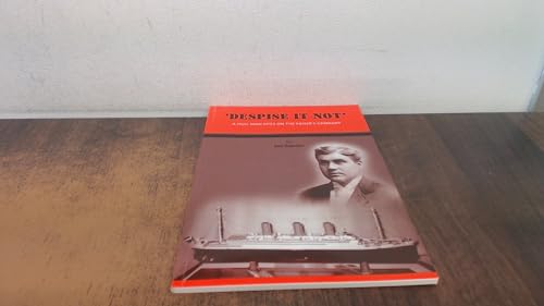 Despise It Not: A Hull Man Spies on the Kaiser's Germany (9781902645346) by Ian Sumner
