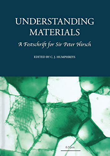 Stock image for Understanding Materials: A Festschrift for Sir Peter Hirsch (Matsci) for sale by The Compleat Scholar