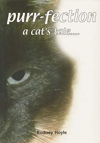 Stock image for Purr-fection: A Cat's Tale. for sale by AwesomeBooks