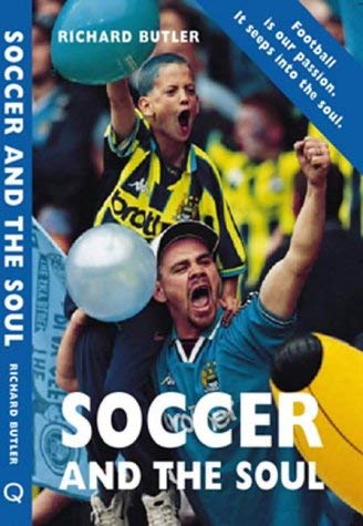 Soccer and the Soul (9781902655055) by Butler, Richard