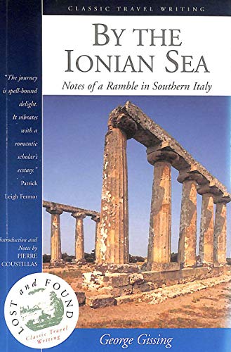 Beispielbild fr By the Ionian Sea: Notes of a Ramble in Southern Italy (Lost & Found): Notes of a Ramble in Southern Italy (Lost & Found): v.8 (Lost & Found S.) zum Verkauf von WorldofBooks