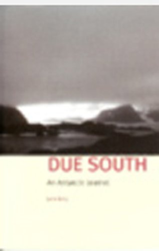 Beispielbild fr Due South: An Antarctic Journal zum Verkauf von WorldofBooks