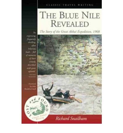Stock image for The Blue Nile Revealed: The Story of the Great Abbai Expedition, 1968 for sale by WorldofBooks