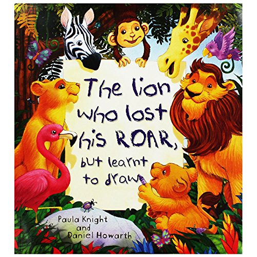 Lion Who Lost His Roar (9781902673448) by Steve Jones
