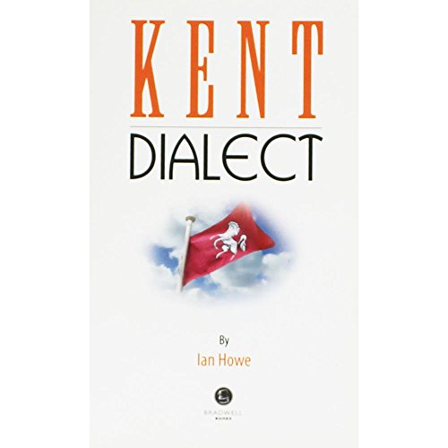 9781902674346: Kent Dialect: A Selection of Words and Anecdotes from Around Kent