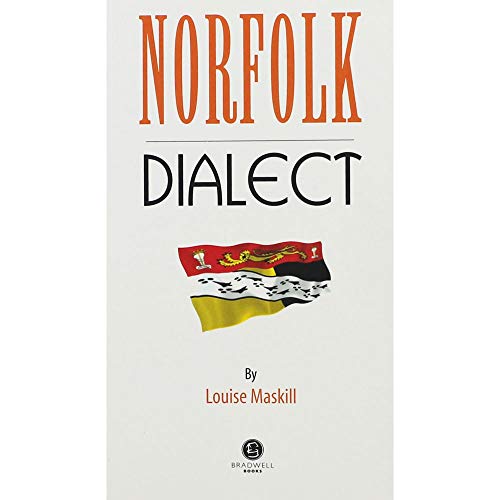 Beispielbild fr Norfolk Dialect: A Selection of Words and Anecdotes from Norfolk: 1 zum Verkauf von Reuseabook