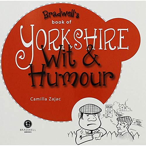 Beispielbild fr Yorkshire Wit & Humour: Packed with Fun for All the Family zum Verkauf von WorldofBooks