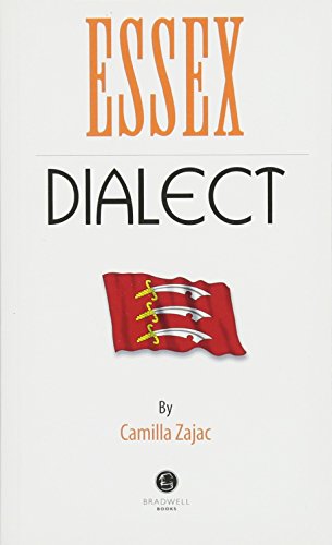 Stock image for Essex Dialect: A Selection of Words and Anecdotes from Around Essex for sale by WorldofBooks