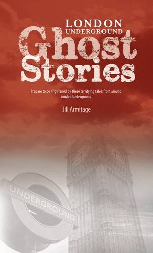 Beispielbild fr London Underground Ghost Stories: Shiver Your Way from Station to Station zum Verkauf von WorldofBooks