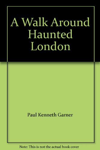 Imagen de archivo de A Walk Around Haunted London a la venta por WorldofBooks